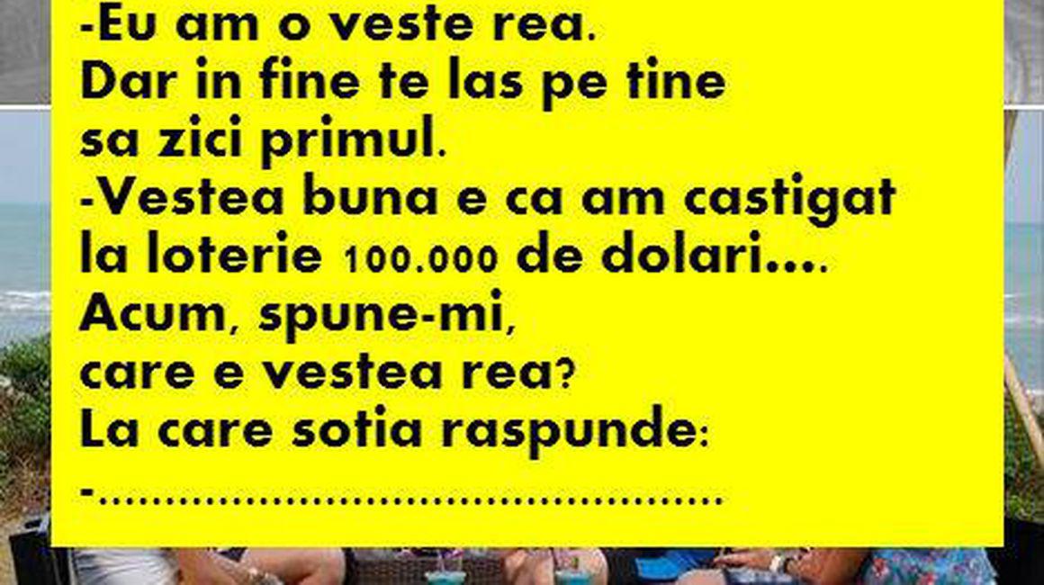 Bancul De Luni Soţul Ii Că Spune Că A Castigat La Loto Ce Zice Soţia Stiri Pe Scurt Unica Ro