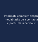 Informații complete despre modalitățile de a contacta suportul de la cazinouri