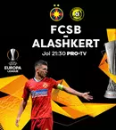 FCSB joacă joi, de la 21:30, în direct la Pro Tv, returul cu Alashkert din turul 2 preliminar Europa League!