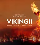 „Vikingii: Ascensiunea și decăderea”, o nouă serie documentară începe la National Geographic