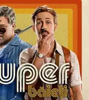 De vineri, Ryan Gosling şi Russell Crowe sunt „Super băieţi”