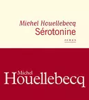 „Serotonină“, de Michel Houellebecq, va fi publicată în această primăvară în colecția „Raftul Denisei“