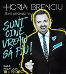 „Sunt cine vreau să fiu”, reafirmă Horia Brenciu  pe 18 și 19 decembrie la Sala Palatului
