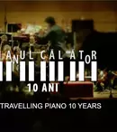 Documentarul „Pianul călător - 10 ani”, despre turneele susținute de pianistul Horia Mihail, a fost lansat online