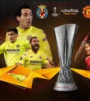Cine transmite finala Europa League 2021: Villarreal – Manchester United, pe 26 mai, ora 22:00
