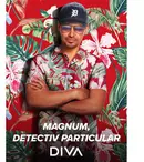 DIVA SPUNE DIN NOU ”ALOHA”, DE DATA ACEASTA PENTRU “MAGNUM, DETECTIV PARTICULAR!”