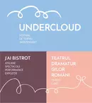 Începe UNDERCLOUD 2022, festivalul de teatru “independent de orice”. Ce nu trebuie să ratezi