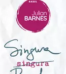 „Singura poveste”, cel mai recent roman al lui Julian Barnes, apare în colecția Babel a editurii Nemira