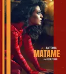 VIDEO. Antonia lansează videoclipul single-ului „Matame” în colaborare cu Erik Frank
