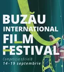 Competiția BUZZ IFF din cadrul Buzău International Arts Festival, între 14 – 19 septembrie 2022