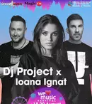 DJ Project & Ioana Ignat și Johny Romano, cei mai noi artiști care vor concerta la WeLoveMusic Festival!