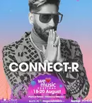 Connect-R, anunțat la cea de-a doua ediție We Love Music Festival! 