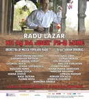 „ Nu aş da jocu’ pe-o lume”: Concert folcloric susținut de RADU LAZĂR la Sala Radio
