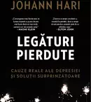 „Legături pierdute. Cauze reale ale depresiei și soluții surprinzătoare”, acum și în România, la Editura Trei