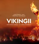 „Vikingii: Ascensiunea și decăderea”, o nouă serie documentară începe la National Geographic