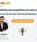 Chiriaș sau proprietar cu credit la bancă – cum iei cea mai bună decizie pentru tine? 