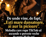 Cine canta, de fapt, melodia "Esti mare dansatoare, ai aur la picioare", care a innebunit Tik-tokul