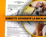 Subiecte geografie la Bacalaureat 2025. Cum se rezolvau și care este baremul de corectare. Proba la alegere a profilului la BAC 2025 – Update