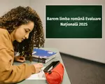 Barem limba română Evaluare Națională 2025. Cum se rezolvau subiectele și ce notă poți obține. Update