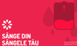 Sânge din sângele tău – cea mai amplă campanie de donare de sânge organizată la nivel național