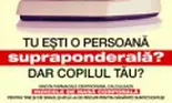 Esti o persoana supraponderala? Copilul tau are probleme cu greutatea?