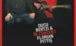 Ducu Bertzi si Flo­rian Pittis in con­cert (album)