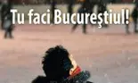 „Tu faci Bucurestiul!'