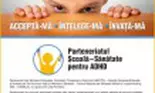 Parteneriatul Scoala – Sanatate pentru ADHD