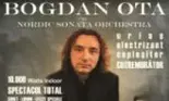 Bogdan Ota în concert la Bucureşti!