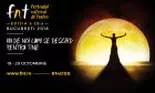 Cea de-a 28-a ediţie a Festivalului Naţional de Teatru va avea loc la Bucureşti, în perioada 19 – 29 octombrie 2018