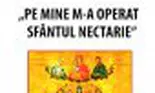 Cumpără cartea „Pe mine m-a operat Sfântul Nectarie. Mărturii despre vindecarea minunată a unui copil bolnav'