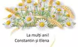 Urări de Constantin și Elena, cele mai frumoase cuvinte, pline de căldură și respect