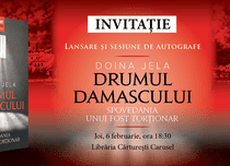 Volumul „Drumul Damascului. Spovedania unui fost torționar”, de Doina Jela, se lansează joi, 6 februarie, la Cărturești Carusel