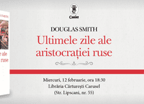 Editura Corint lansează cartea „Ultimele zile ale aristocrației ruse”, de Douglas Smith