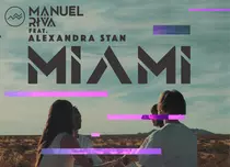 Manuel Riva lansează single-ul „Miami” alături de Alexandra Stan