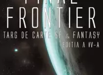 De ce îți dorești ca mașina timpului să existe: Final Frontier, târg de carte SF & Fantasy