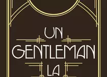 Romanul „Un gentleman la Moscova”, de Amor Towles, apare la Editura Nemira