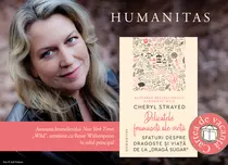 Nou la Editura Humanitas: „Delicatele frumuseţi ale vieţii”, de Cheryl Strayed