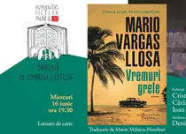 Cel mai nou roman semnat de Mario Vargas Llosa, „Vremuri grele”, se lansează în România