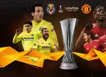 Cine transmite finala Europa League 2021: Villarreal – Manchester United, pe 26 mai, ora 22:00