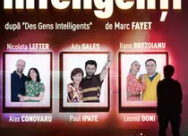 "Niște oameni inteligenți", cu Leonid Doni, Ada Galeș, Paul Ipate, Alex Conovaru, Nicoleta Lefter