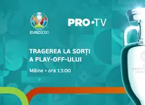 Pro TV transmite în direct tragerea la sorți a play-off-ul UEFA EURO 2020