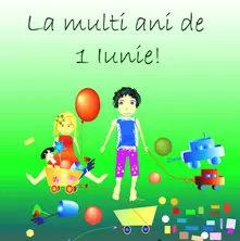 La multi ani de 1 iunie
