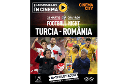 Finala noastră se mută la cinema: Turcia - România, live pe marele ecran