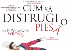 Spectacolul „Cum să distrugi o piesă” are premiera la București, la Grand Cinema & More