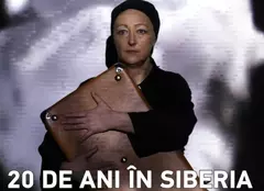 Teatrul Național ”I. L. Caragiale” din București vă invită la piesa ”20 de ani în Siberia” (P)