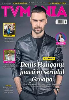 TVMania, 11 august: Denis Hanganu, despre rolul din „Groapa”. Programe TV 15–21 august și premiere din cinema și sport