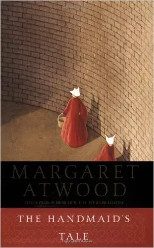 The Handmaid’s Tale - Margaret Atwood