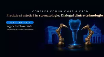 Stomatologia digitală și tratamentele minim invazive, în centrul Congresului CMSB & ESCD 2026