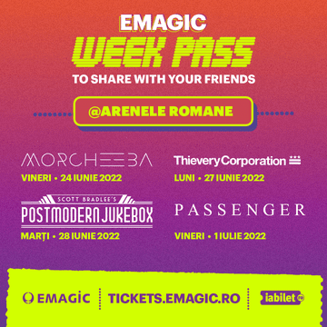EMAGIC WEEK PASS la Arenele Romane din București!